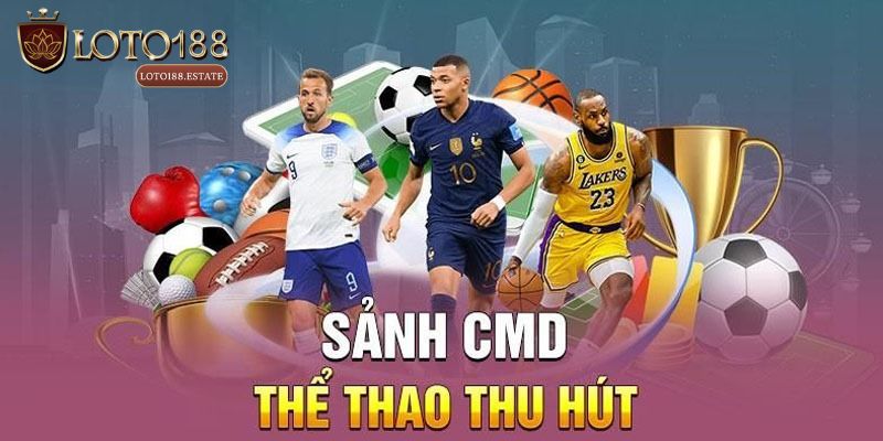 Tổng hợp các game thú vị của thể thao CMD368