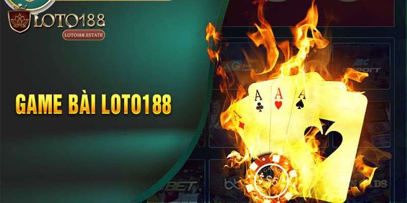 Giới thiệu vài nét về game bài Loto188